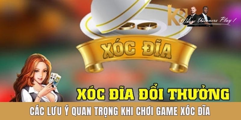 Các lưu ý quan trọng khi chơi game xóc đĩa K8 Các lưu ý quan trọng khi chơi game xóc đĩa K8
