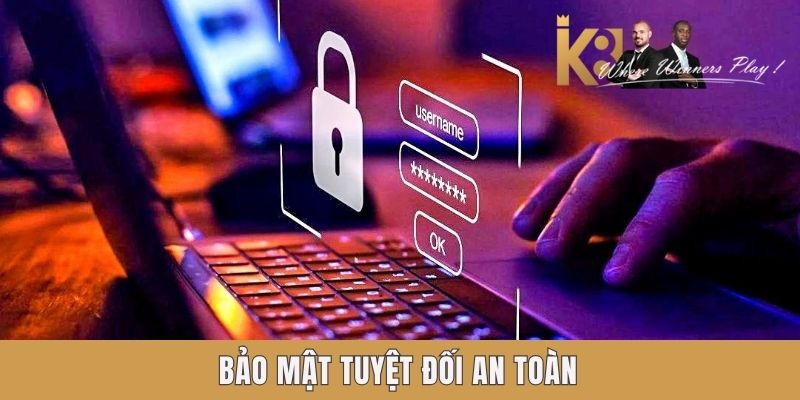 Bảo mật tuyệt đối an toàn Bảo mật tuyệt đối an toàn