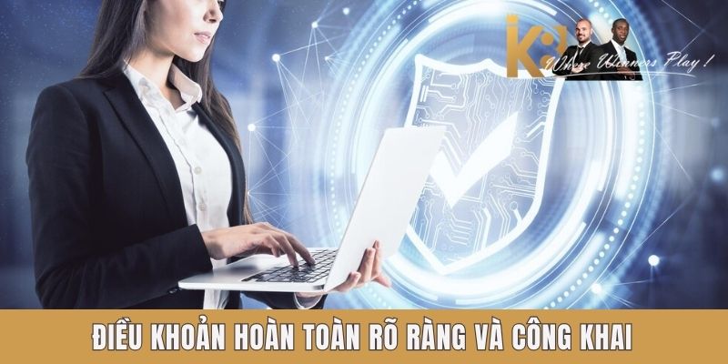 Điều khoản hoàn toàn rõ ràng và công khai Điều khoản hoàn toàn rõ ràng và công khai
