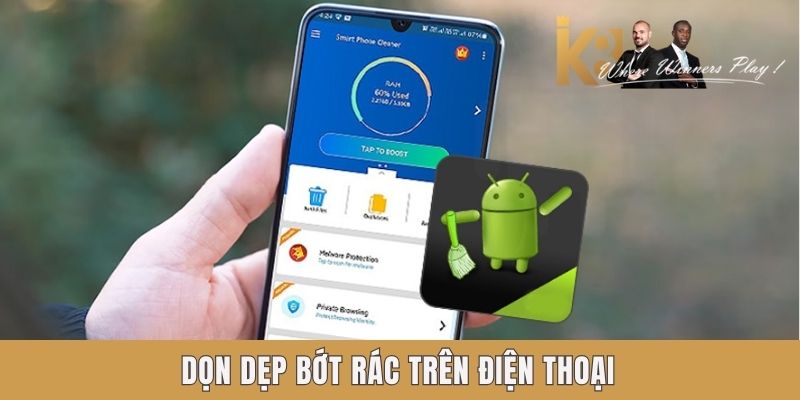 Dọn dẹp bớt rác trên điện thoại Dọn dẹp bớt rác trên điện thoại