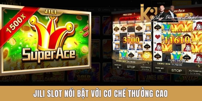 Jili Slot K8 nổi bật với cơ chế thưởng cao Jili Slot K8 nổi bật với cơ chế thưởng cao