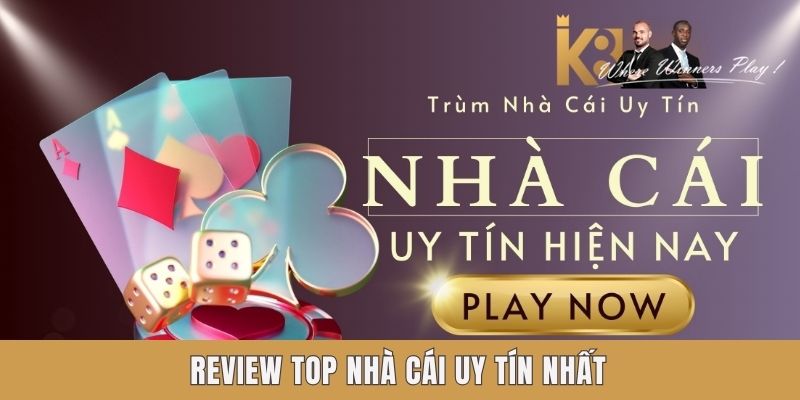 Review top nhà cái uy tín nhất