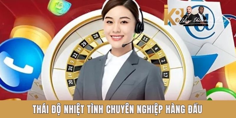 Thái độ nhiệt tình chuyên nghiệp hàng đầu Thái độ nhiệt tình chuyên nghiệp hàng đầu
