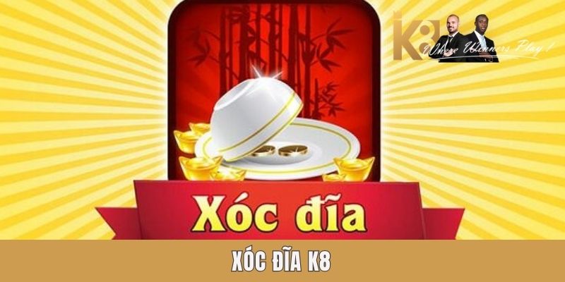 Xóc đĩa K8 live